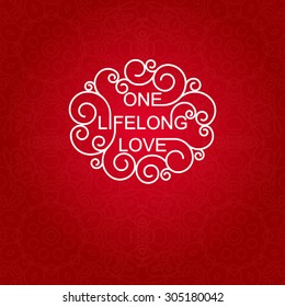 One lifelong love - vector geometric inscription  in trendy mono line style - art deco.