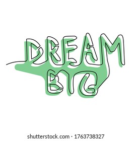 one line continuous drawing dream big sentence