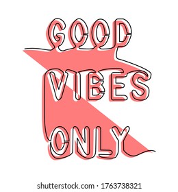 one line continuous drawing good vibes only sentence