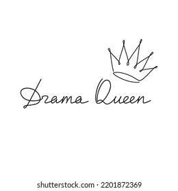 Eine Zeile stetige Slogan Drama Queen mit Kronlineareichen. Vektor handgeschriebene Schrift. Moderne Kalligrafie, Textdesign für Druck, Banner, Wand-Kunstposter, Karte, Logo.
