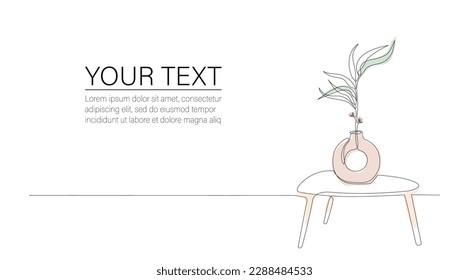 One line drawing of branch, flower in vase on table with place for text. Continuous line handdrawn of furniture and flower, plant in pot. Minimalist Vector color illustration of plant. Editable stroke