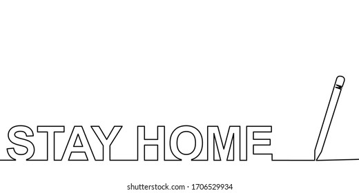 One line drawing style of a pen that writing a word STAY HOME. It’s following COVID19 campaign. 
