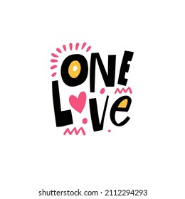 One Love colorful motivation lettering phrase with decor elements