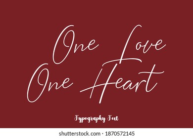 One Love One Heart Calligraphy Text On Brown Background