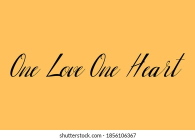 One Love One Heart Cursive Calligraphy Black Color Text On Yellow Background
