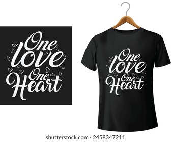 "One love one heart" quote for t-shirt design