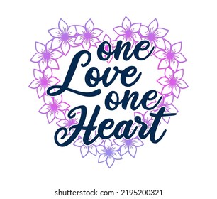  One Love One Heart Quote Vector Design For T shirt, Mug, Keychain, and Sticker Design