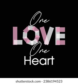 one love one heart slogan for t shirt design illustration art