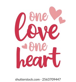 One Love One Heart Typography