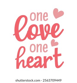 One Love One Heart Typography