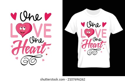 One Love One Heart, Valentine's T Shirt Design, T Shirt Vector Template