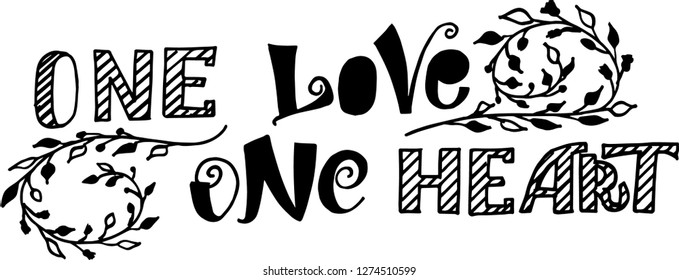 One love one heart. Vector illustration. Lettering print. Lettering.  Perfect for greetings, invitations, manufacture wrapping paper, textile and web design. Black and white. st. Valentines day.