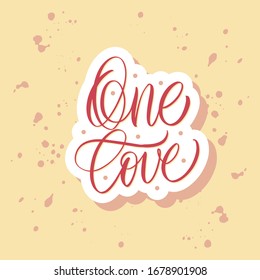 One love. Pink inscription on a colored background. Great lettering and calligraphy for greeting cards, stickers, banners, prints and home interior decor.