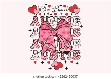 One Loved Auntie Valentine Pencil Coquette Bow EPS T-shirt Design