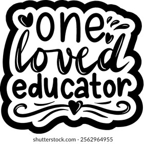 one loved educator valentines day black vector graphic design and cut file