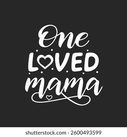 One loved Mama with hearts balloons and a mother with her daughter