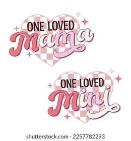 one loved mama, one loved mini, valentines day t shirt, valentine