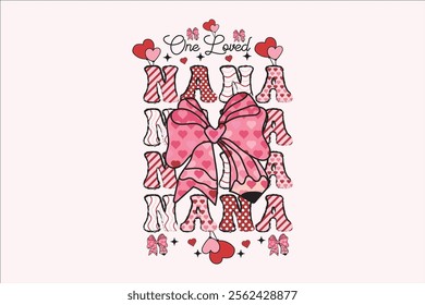 One Loved Nana Valentine Pencil Coquette Bow EPS T-shirt Design