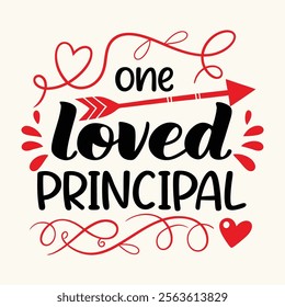 One Loved Principal- typography Valentine T-shirt Design 