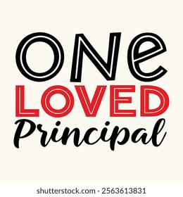 One Loved Principal- typography Valentine T-shirt Design 