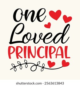 One Loved Principal- typography Valentine T-shirt Design 