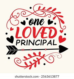 One Loved Principal- typography Valentine T-shirt Design 