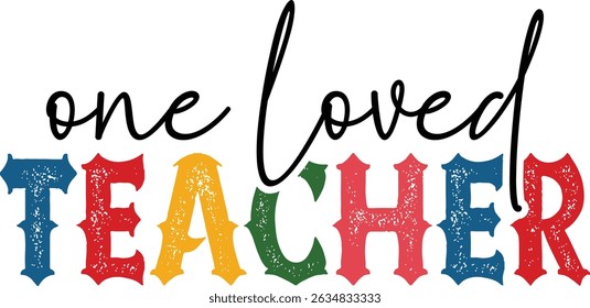 One loved teacher design and vector file