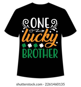 one lucky brother St. Patrick's Day Shirt Print Template, Lucky Charms, Irish, everyone has a little luck Typography Design