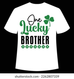 one lucky brother St. Patrick's Day Shirt Print Template, Lucky Charms, Irish, everyone has a little luck Typography Design