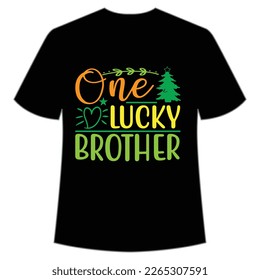 one lucky brother St. Patrick's Day Shirt Print Template, Lucky Charms, Irish, everyone has a little luck Typography Design