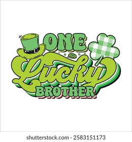 One lucky brother St. Patrick's day design, St. Patrick's day colorful typography design