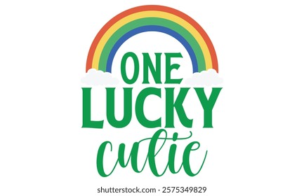 One Lucky Cutie - St. Patrick’s Day T-Shirt Design, Featuring Handmade Calligraphy Vector Illustration, Isolated on Black Background, Compatible with Cricut and Silhouette, EPS 10 File Included.