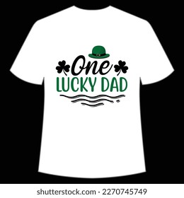 One Lucky Dad, St. Patrick's Day Shirt Print Template, Lucky Charms, Irish, everyone has a little luck Typography Design