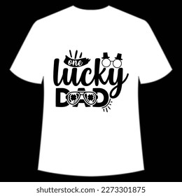 One Lucky Dad St. Patrick's Day Shirt Print Template, Lucky Charms, Irish, everyone has a little luck Typography Design