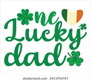 One Lucky dad T-Shirt , St Patricks Day T-Shirt, Funny St. Patrick's, Funny Paddys Day, Glück charme Klee lustige Zitate, Shamrock, Saint Patricks Day, Cut Files for Cricut