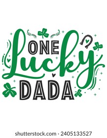 One lucky dada St Patrick's day, Family Member St Patrick's Day