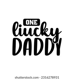 One lucky daddy, Father's day shirt design print template, SVG design, Typography design, web template, t shirt design, print, papa, daddy, uncle, Retro vintage style t shirt svg