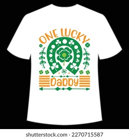 One Lucky Daddy, St. Patrick's Day Shirt Print Template, Lucky Charms, Irish, everyone has a little luck Typography Design