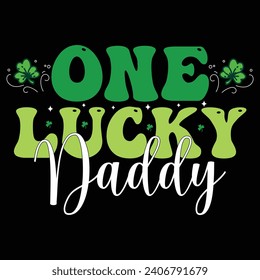  one lucky daddy St Patrick's Day T-shirt design
