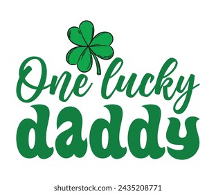 Una camiseta de Lucky Daddy, Día de San Patricio, Día de San Patricio, Camisa del Día de San Patricio, Shamrock, Irlandés, Suerte, Cortar archivo para Cricut y silueta 