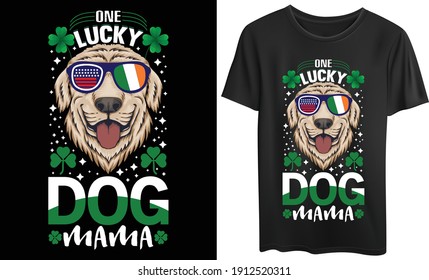 ONE LUCKY DOG MAMA, St Patricks Day t-shirt. St patrick's day Vector, St Patrick's day Template