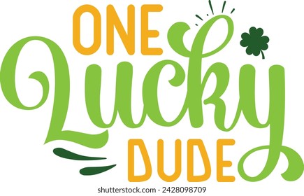 One Lucky Dude Lucky design