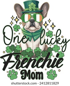 One Lucky Frenchie Mom St Patrick's Day Irish French Bulldog T shirt Design