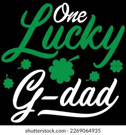 one lucky g-dad Gift St Patrick's day T Shirt