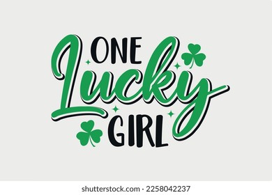 One Lucky Girl SVG St. Patrick's Day Typografie T Shirt Design