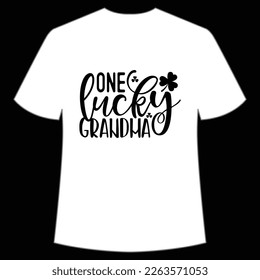 One lucky grandma Happy St. Patrick's day shirt print template, St. Patrick's design, typography design for Irish day, women day, lucky clover, Irish gift