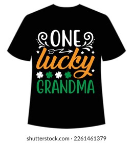 one lucky grandma St. Patrick's Day Shirt Print Template, Lucky Charms, Irish, everyone has a little luck Typography Design