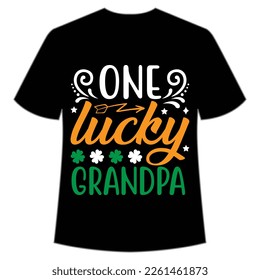 one lucky grandpa St. Patrick's Day Shirt Print Template, Lucky Charms, Irish, everyone has a little luck Typography Design