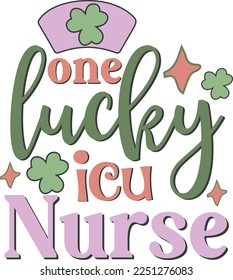 One Lucky ICU Nurse Retro St. Patrick's Day Irish T Shirt Design