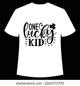 One lucky kid Happy St. Patrick's day shirt print template, St. Patrick's design, typography design for Irish day, women day, lucky clover, Irish gift